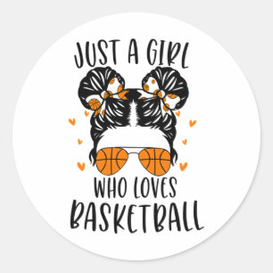 Just A Girl Who Loves Basketball 5  Classic Round Sticker