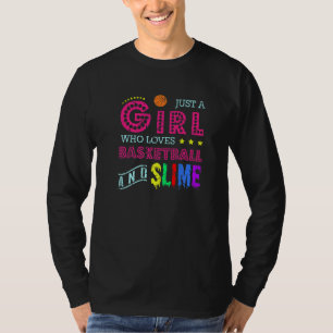 Just A Girl Who Loves Basketball And Slime Sports T-Shirt