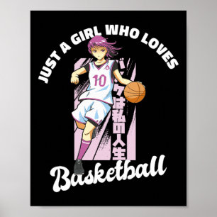Just A Girl Who Loves Basketball - Anime Basketbal Poster