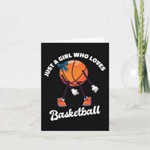 Just A Girl Who Loves Basketball - Basketball Girl Card