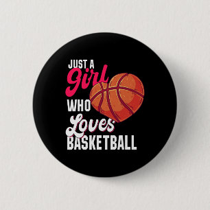 Just a Girl who Loves Basketball Girl Kids Girls B 6 Cm Round Badge