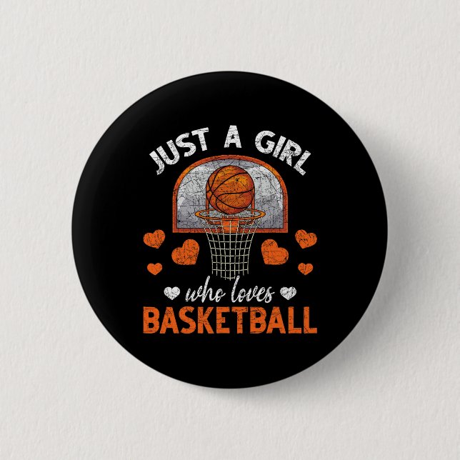 Just A Girl Who Loves Basketball Player Women Bask 6 Cm Round Badge (Front)