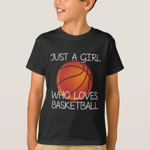 Just A Girl Who Loves Basketball Sport Ball Player T-Shirt