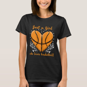 Just a Girl who loves Basketball Sports Women Ki T-Shirt