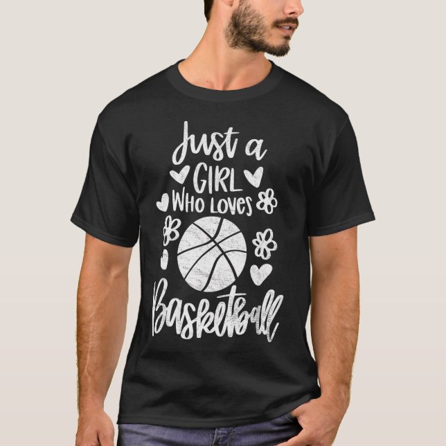 Just A Girl Who Loves Basketball T-Shirt (Front)