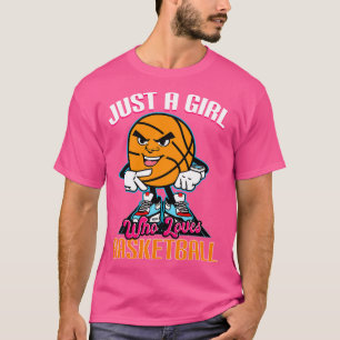 Just A Girl Who Loves Basketball T-Shirt