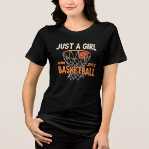 Just a Girl Who Loves Basketball Tri-Blend Shirt