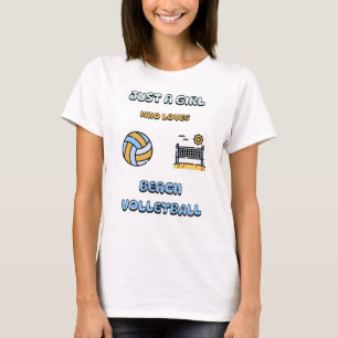 Just a girl who loves Beach Volleyball T-Shirt