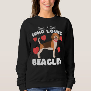 Just A Girl Who Loves Beagles  Cute Dog  Beagle Sweatshirt