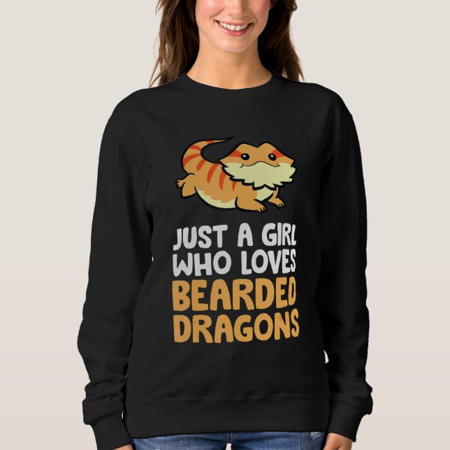 Just A Girl Who Loves Bearded Dragons Reptile Liza Sweatshirt (Front)