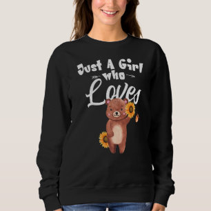 Just A Girl Who Loves Bears Cute Teddy Bear Sweatshirt
