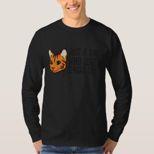 Just A Girl Who Loves Bengal Cats T-Shirt