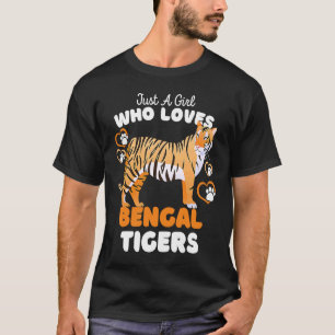 Just A Girl Who Loves Bengal Tigers Cute Big Cat T-Shirt