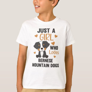 Just A Girl Who Loves Bernese Mountain Dog Dogs T-Shirt