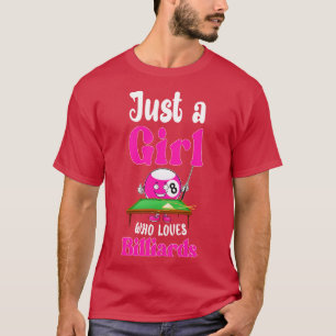 Just A Girl Who Loves Billiards Funny Billiards Sp T-Shirt