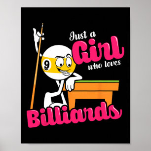 Just A Girl Who Loves Billiards Quote For Pool Pla Poster