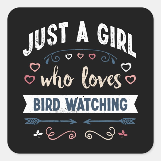 Just a Girl who loves Bird watching Funny Gifts Square Sticker (Front)