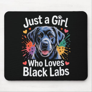 Just A Girl Who Loves Black Labs - Labrador Dog Lo Mouse Pad