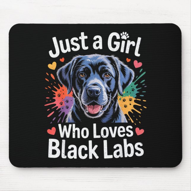 Just A Girl Who Loves Black Labs - Labrador Dog Lo Mouse Pad (Front)
