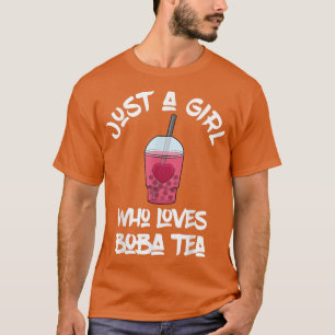 Just A Girl Who Loves Boba Tea Kawaii Bubble Tea  T-Shirt