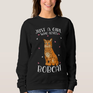 Just A Girl Who Loves Bobcats For Women Girl Kids Sweatshirt
