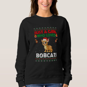 Just A Girl Who Loves Bobcats Matching Christmas P Sweatshirt