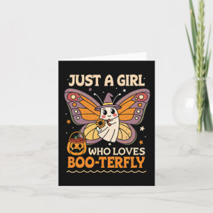Just A Girl Who Loves Boo-terfly Butterfly Ghost H Card