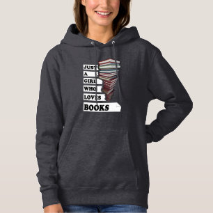 Just a girl who loves book   Quote For Book Lovers Hoodie