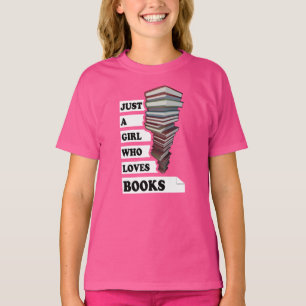 Just a girl who loves book   Quote For Book Lovers T-Shirt