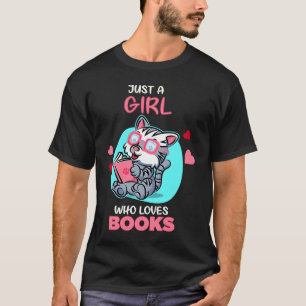 Just A Girl Who Loves Books Book Reading Nerd Cat T-Shirt