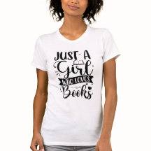 Just a Girl Who Loves Books Cute Book Lover Typogr
