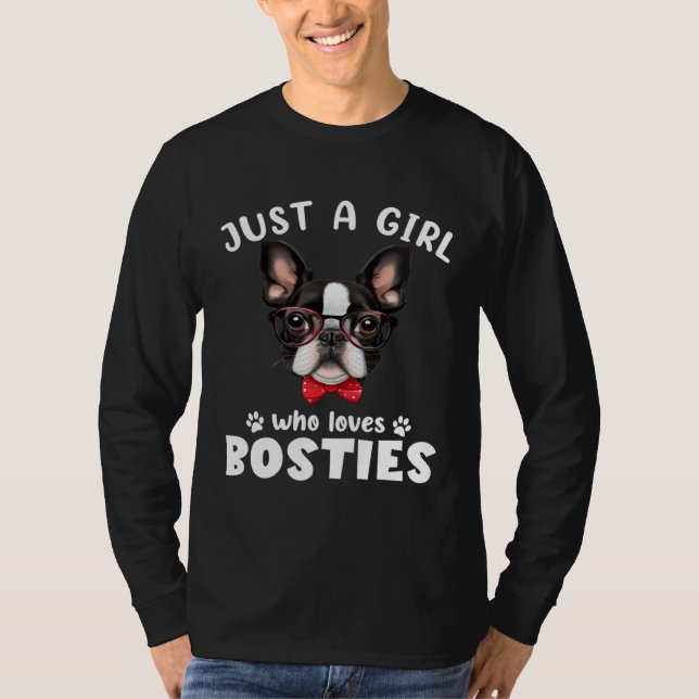 Just a Girl Who Loves Bosties Boston Terrier Dog T-Shirt (Front)
