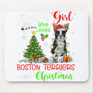 Just A Girl Who Loves Boston Terriers And Christma Mouse Pad