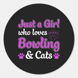 Just A Girl Who Loves Bowling And Cats Funny Classic Round Sticker