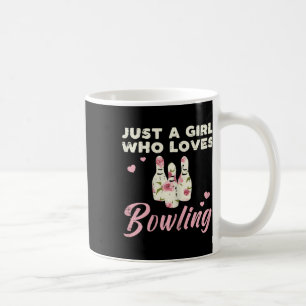 Just A Girl Who Loves Bowling Bowler Women Girls K Coffee Mug