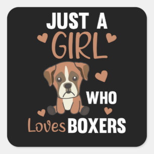 Just A Girl Who Loves Boxers Dogs Sweet Animals Square Sticker