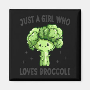 Just A Girl Who Loves Broccoli Funny Broccoli Love Magnet