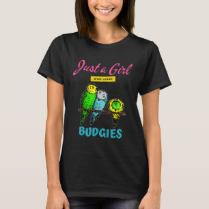 Just A Girl Who Loves Budgies Cute Bird T-Shirt