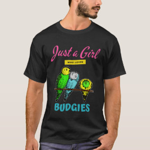 Just A Girl Who Loves Budgies Cute Bird T-Shirt