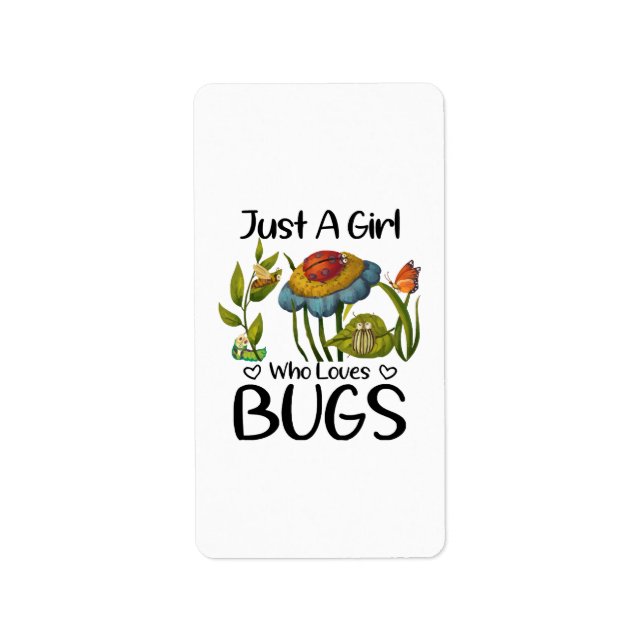Just a girl who loves bugs label (Front)