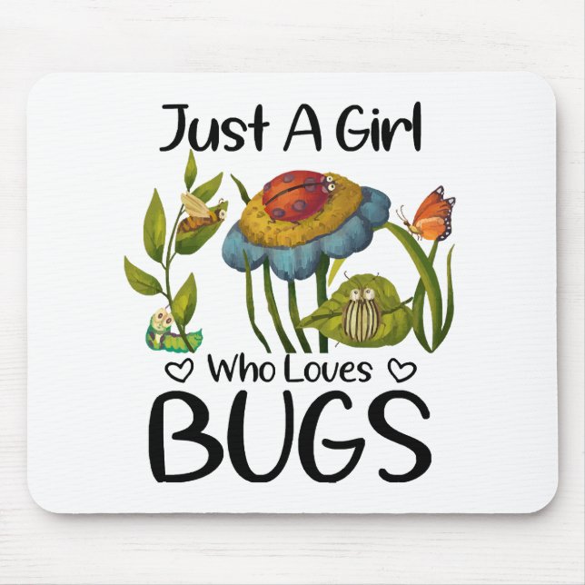 Just a girl who loves bugs mouse pad (Front)