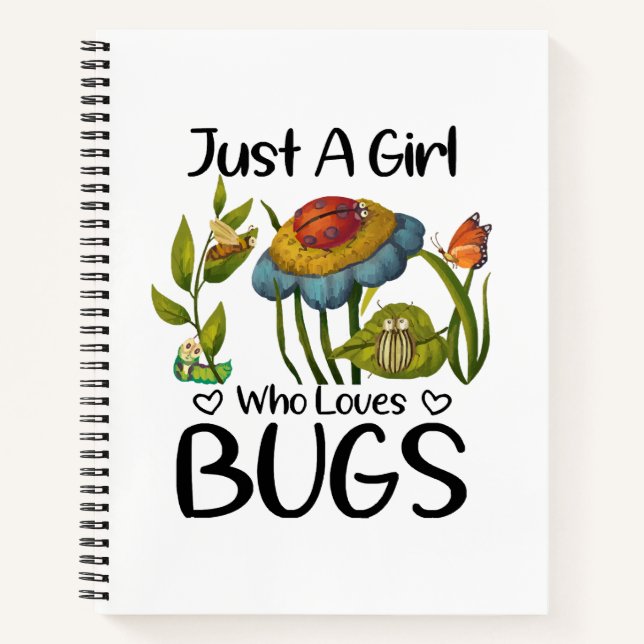 Just a girl who loves bugs notebook (Front)