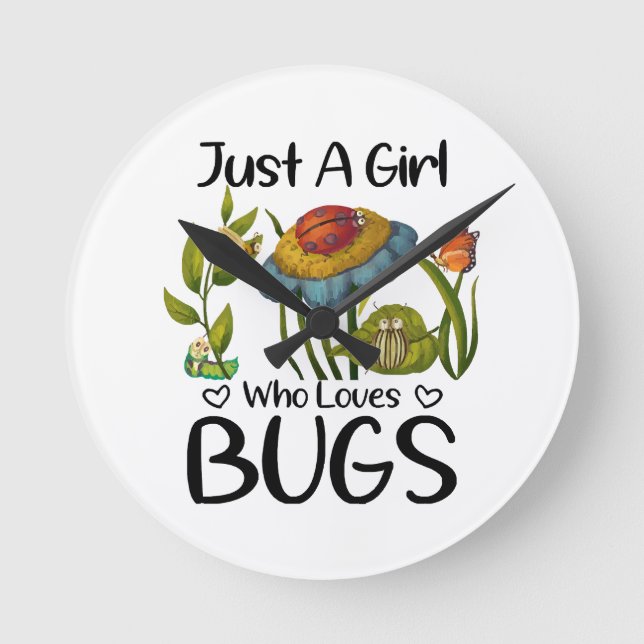 Just a girl who loves bugs round clock (Front)