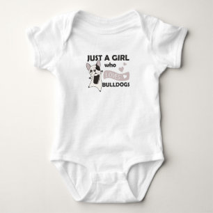 Just A Girl who loves Bulldogs Sweet Dog Bulldog Baby Bodysuit