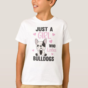 Just A Girl who loves Bulldogs Sweet Dog Bulldog T-Shirt