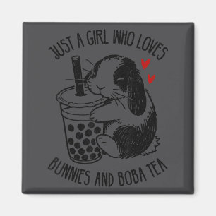 Just A Girl Who Loves Bunnies And Boba Tea Holland Magnet