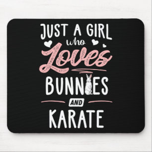 Just A Girl Who Loves Bunnies And Karate Gift Wome Mouse Pad
