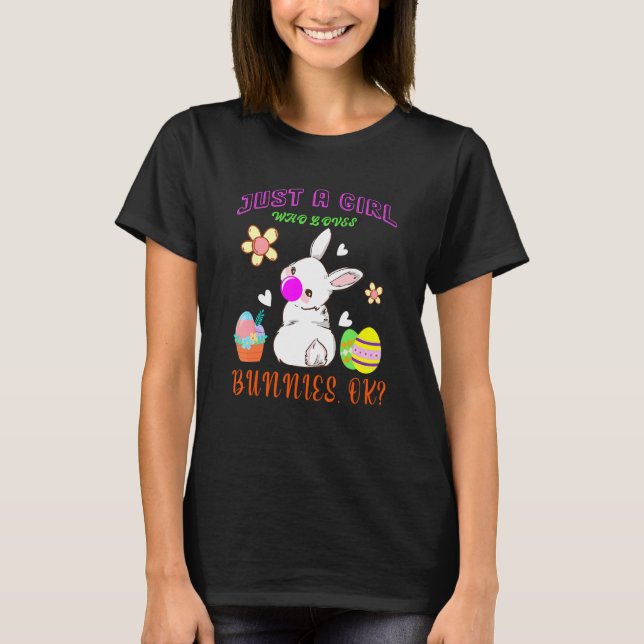 Just A Girl Who Loves Bunnies Blowing Bubble Easte T-Shirt (Front)