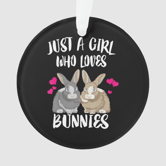 Just A Girl Who Loves Bunnies | Bunny Lover Ornament (Front)
