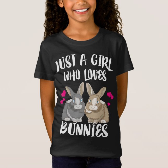 Just A Girl Who Loves Bunnies | Bunny Lover T-Shirt (Front)